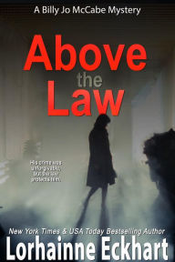 Title: Above the Law, Author: Lorhainne Eckhart