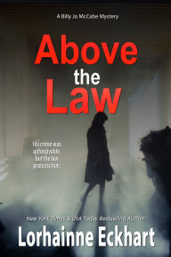 Title: Above the Law, Author: Lorhainne Eckhart