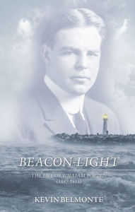 Title: Beacon-Light: The Life of William Borden (18871913), Author: Kevin Belmonte