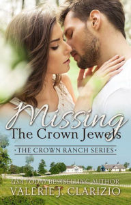 Title: Missing the Crown Jewels, Author: Valerie J. Clarizio