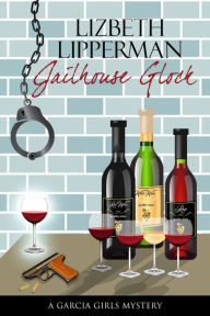 Title: Jailhouse Glock, Author: Lizbeth Lipperman