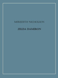 Title: Zelda Dameron, Author: Meredith Nicholson