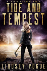 Title: Tide and Tempest: A Dystopian Historical Fantasy, Author: Lindsey Pogue