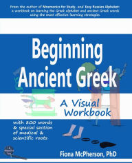 Title: Beginning Ancient Greek: A Visual Workbook, Author: Fiona Mcpherson