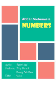 Title: ABC to Vietnamese: Numbers, Author: Robert Dao