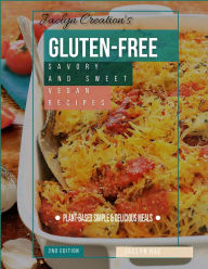 Title: Jaclyn Creations Gluten-Free Savory And Sweet Vegan Recipes, Author: Jaclyn Rae