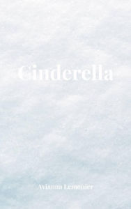 Title: Cinderella: A Collection of Poetry, Author: Avianna Lemonier