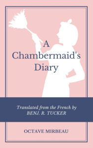 Title: A Chambermaid's Diary, Author: Octave Mirbeau