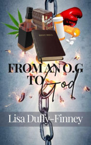 Title: From An O.G. To God, Author: Lisa Duffy-Finney