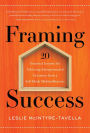 Framing Success: 20 Essential Lessons for Achieving Entrepreneurial Greatness from a Self-Made Multimillionaire