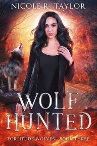 Title: Wolf Hunted, Author: Nicole R. Taylor