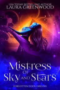 Title: Mistress Of Sky And Stars, Author: Laura Greenwood