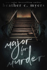 Title: Major for Murder, Author: Heather C. Myers