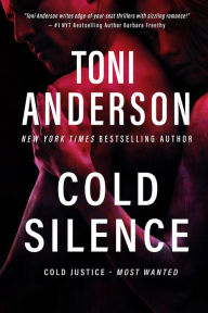 Text file books download Cold Silence 9781988812885 by Toni Anderson FB2 PDB DJVU