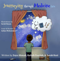 Title: Journeying Through Medicine Lane, Author: Zoya Ahmad