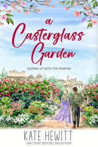 Title: A Casterglass Garden, Author: Kate Hewitt