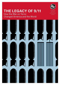 Title: The Legacy of 9/11: How the War on Terror Changed America and the World, Author: Magazine Foreign Affairs