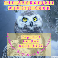 Title: THE ABERGELDIE WINTER BOOK: Reprint by Doc King Cole, Author: Leslie Indigo Nicole