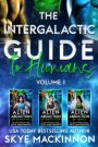 The Intergalactic Guide to Humans: Volume 1: A Hilarious and Steamy Alien Romance Box Set