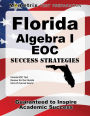 Florida Algebra I EOC Success Strategies Study Guide: Florida EOC Test Review for the Florida End-of-Course Exams