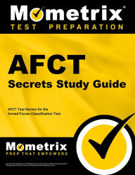Title: AFCT Secrets Study Guide: AFCT Test Review for the Armed Forces Classification Test, Author: Mometrix