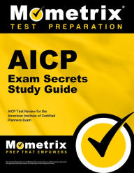 Title: AICP Exam Secrets Study Guide: AICP Test Review for the American Institute of Certified Planners Exam, Author: Mometrix