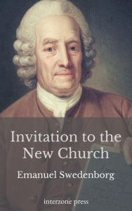Title: Invitation to the New Church, Author: Emanuel Swedenborg