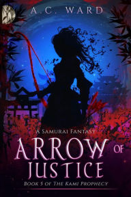 Title: Arrow of Justice, Author: A. C. Ward