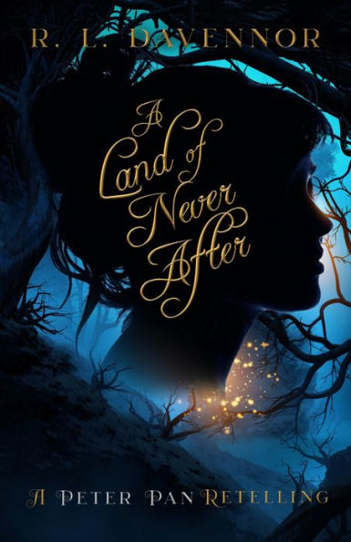A Land of Never After: A Peter Pan Retelling