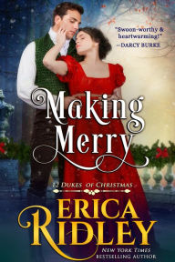 Title: Making Merry: A Regency Holiday Romance, Author: Erica Ridley