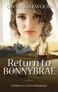 Title: Return to Bonnybrae, Author: Gwen Kirkwood