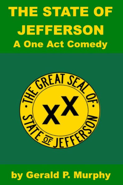 The State of Jefferson - One Act Comedy