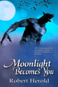 Title: Moonlight Becomes You, Author: Robert Herold