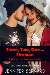 Title: Three, Two, One...Fireman, Author: Jennifer Bernard