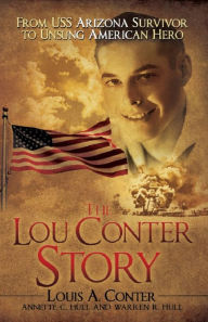 Title: The Lou Conter Story, Author: Louis A. Conter