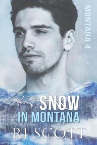 Title: Snow in Montana, Author: RJ Scott