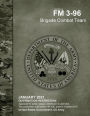 Field Manual FM 3-96 Brigade Combat Team January 2021