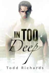 Title: In Too Deep (A Gay Romance Story), Author: C. J. Powers