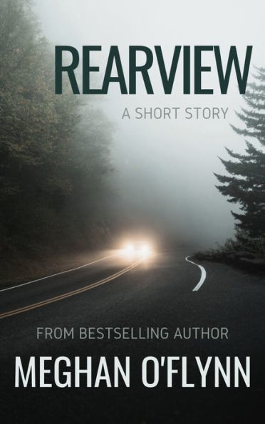 Rearview: A Mysterious Thrilling Short Story: A Short Story