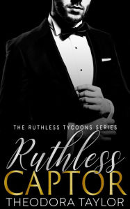 Title: Ruthless Captor: (Ruthlessly Obsessed Duet, Book 2) 50 Loving States, New York Pt. 2, Author: Theodora Taylor