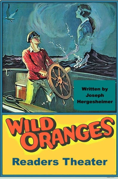 Wild Oranges - Readers Theater Romantic Adventure