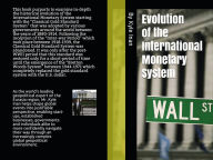Title: Historical Evolution of the International Monetary System, Author: Kyle Inan