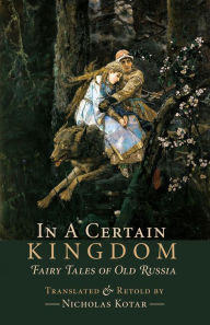 Title: In a Certain Kingdom, Author: Nicholas Kotar