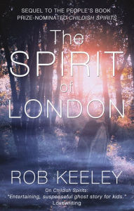 Title: The Spirit of London, Author: Rob Keeley