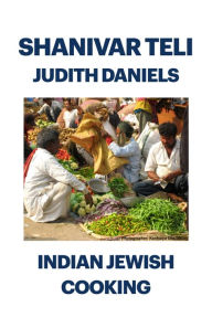Title: Shanivar Teli: Indian Jewish Cooking, Author: Adam Litvin