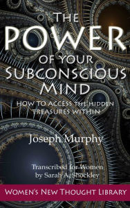 Title: The Power of Your Subconscious Mind, Author: Joseph Murphy