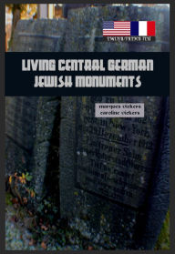 Title: Living Central German Jewish Monuments, Author: Marques Vickers