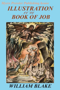 Title: Illustrations of The Book of Job by William Blake in English translated by Steve Philip(Myers Presslers Publication), Author: William Blake