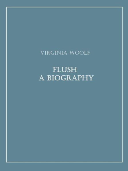 Flush A Biography