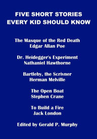 Title: Five Short Stories Every Kid Should Know, Author: Gerald P. Murphy